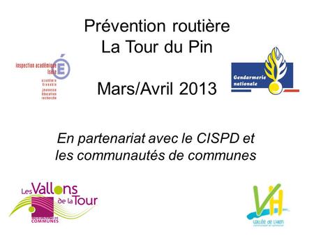 Prévention routière La Tour du Pin Mars/Avril 2013