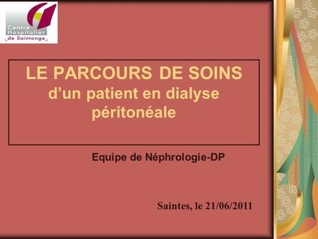 LE PARCOURS DE SOINS d’un patient en dialyse péritonéale