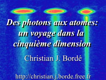 Des photons aux atomes: