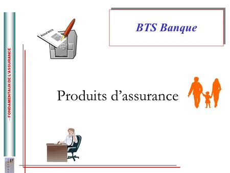 Produits d’assurance BTS Banque Définition de l’assurance
