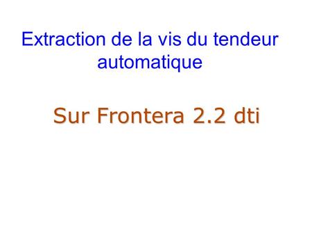Extraction de la vis du tendeur automatique Sur Frontera 2.2 dti.