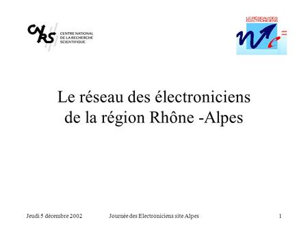 Le réseau des électroniciens de la région Rhône -Alpes