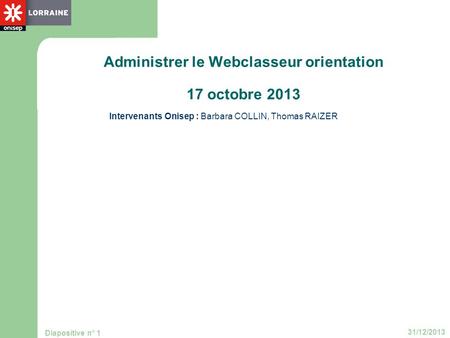 Administrer le Webclasseur orientation 17 octobre 2013