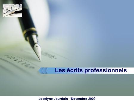 Les écrits professionnels Jocelyne Jourdain - Novembre 2009