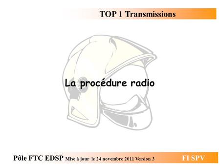La procédure radio TOP 1 Transmissions