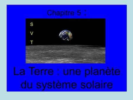 La Terre : une planète du système solaire
