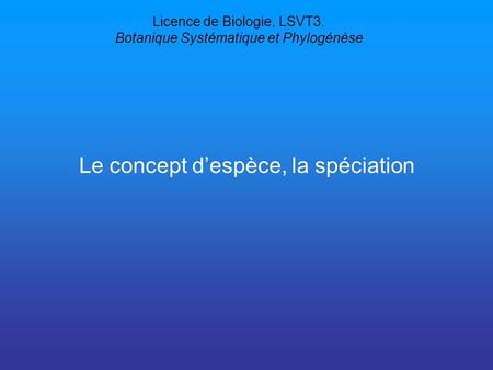 Licence de Biologie, LSVT3. Botanique Systématique et Phylogénèse