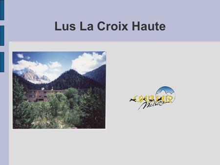 Lus La Croix Haute.