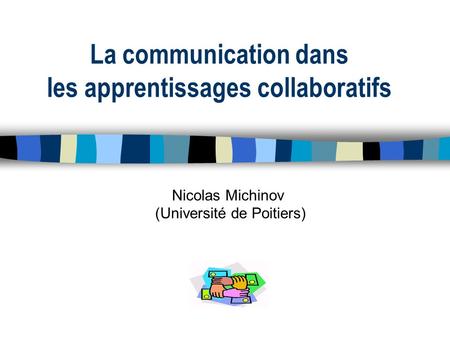 La communication dans les apprentissages collaboratifs