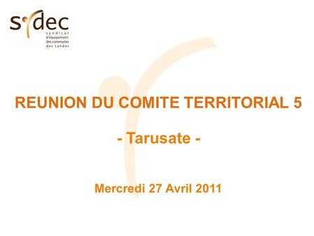 REUNION DU COMITE TERRITORIAL 5 - Tarusate - Mercredi 27 Avril 2011.