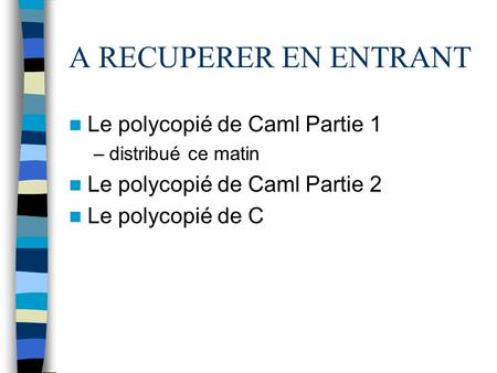 A RECUPERER EN ENTRANT Le polycopié de Caml Partie 1