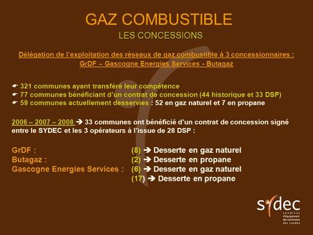 GrDF – Gascogne Energies Services - Butagaz