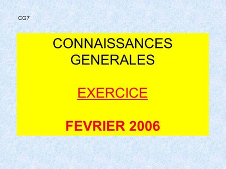 CONNAISSANCES GENERALES EXERCICE FEVRIER 2006