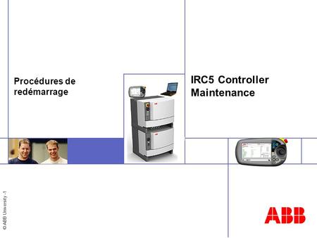 IRC5 Controller Maintenance