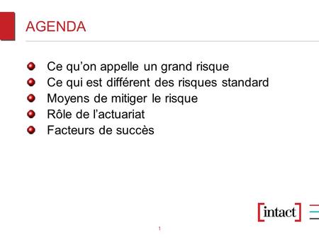 AAIARD Les enjeux spécifiques à la souscription des très grands risques Jean-Denis Roy.