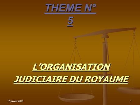 L’ORGANISATION JUDICIAIRE DU ROYAUME