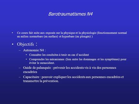 Barotraumatismes N4 Objectifs : Autonomie N4 :