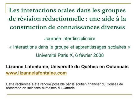 Les interactions orales dans les groupes de révision rédactionnelle : une aide à la construction de connaissances diverses   Journée interdisciplinaire.