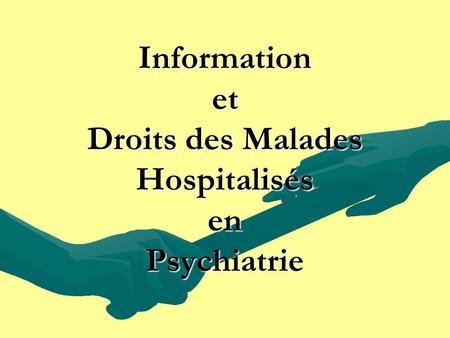 Information et Droits des Malades Hospitalisés en Psychiatrie