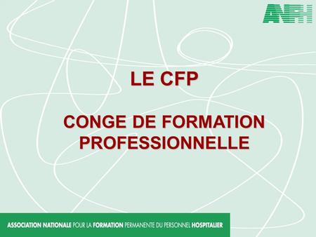 LE CFP CONGE DE FORMATION PROFESSIONNELLE.