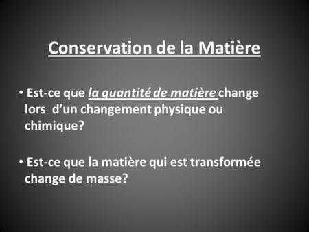 Conservation de la Matière