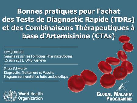 Bonnes pratiques pour l'achat des Tests de Diagnostic Rapide (TDRs) et des Combinaisons Thérapeutiques à base d'Artemisinine (CTAs)