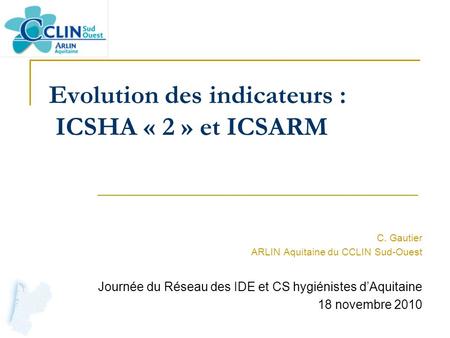 Evolution des indicateurs : ICSHA « 2 » et ICSARM