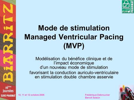Mode de stimulation Managed Ventricular Pacing (MVP)
