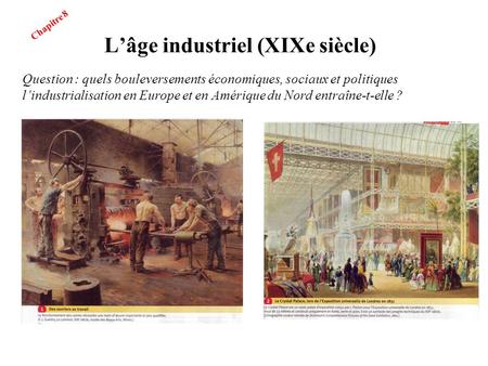 L’âge industriel (XIXe siècle)