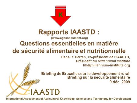 Rapports IAASTD : (www.agassessment.org)