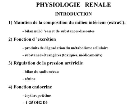PHYSIOLOGIE RENALE INTRODUCTION