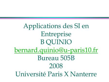 Applications des SI en Entreprise B QUINIO bernard.