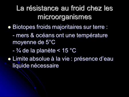 La résistance au froid chez les microorganismes