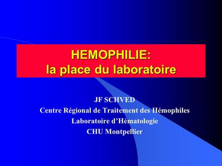 HEMOPHILIE: la place du laboratoire