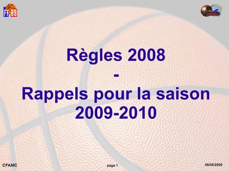 08/09/2009 CFAMC page 1 Règles 2008 - Rappels pour la saison 2009-2010.