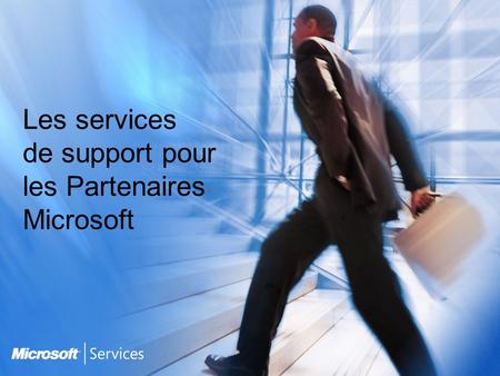 Les services de support pour les Partenaires Microsoft