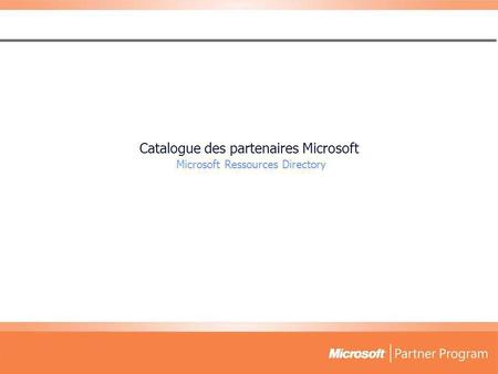 Catalogue des partenaires Microsoft Microsoft Ressources Directory.