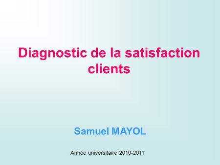 Diagnostic de la satisfaction clients
