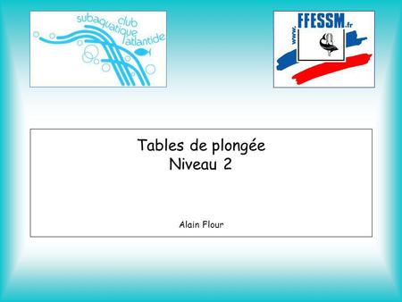 Tables de plongée Niveau 2 Alain Flour