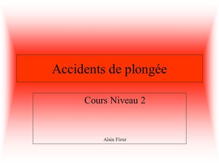 Cours Niveau 2 Alain Flour
