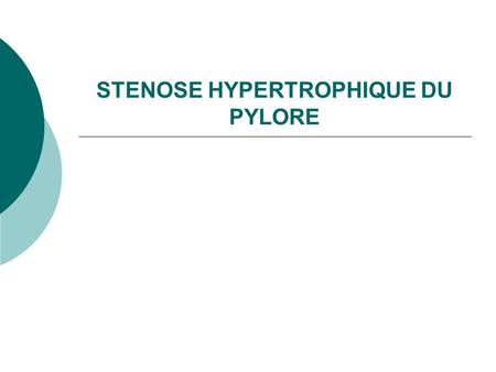STENOSE HYPERTROPHIQUE DU PYLORE
