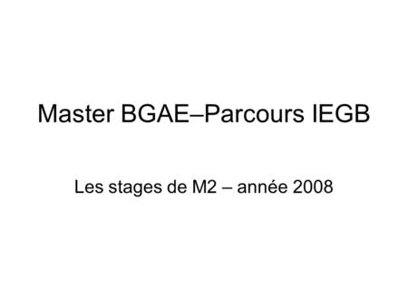 Master BGAE–Parcours IEGB