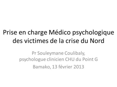 Prise en charge Médico psychologique des victimes de la crise du Nord