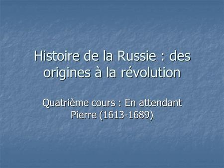 Histoire de la Russie : des origines à la révolution