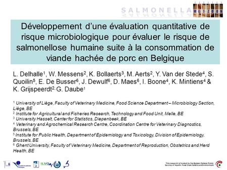 This research is funded by the Belgian Federal Public Service of Health, Food Chain Safety and Environment Développement dune évaluation quantitative de.