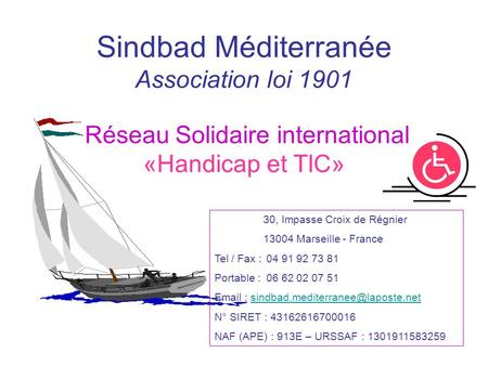 30, Impasse Croix de Régnier 13004 Marseille - France Tel / Fax :