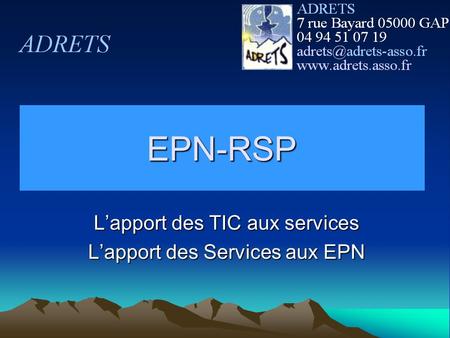 EPN-RSP Lapport des TIC aux services Lapport des Services aux EPN.