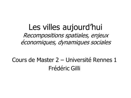 Cours de Master 2 – Université Rennes 1 Frédéric Gilli