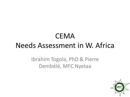 CEMA Needs Assessment in W. Africa