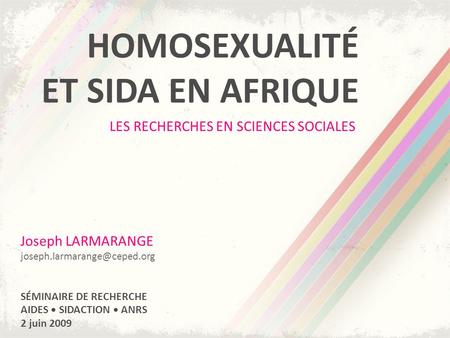 HOMOSEXUALITÉ ET SIDA EN AFRIQUE
